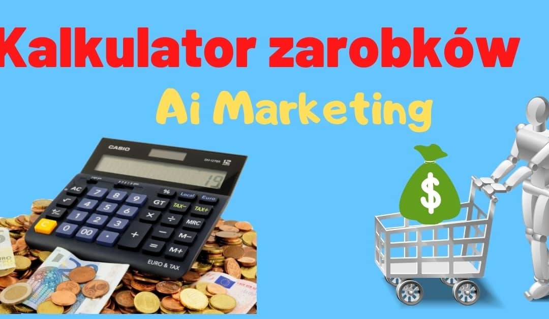Kalkulator zarobków w Ai marketing Bot