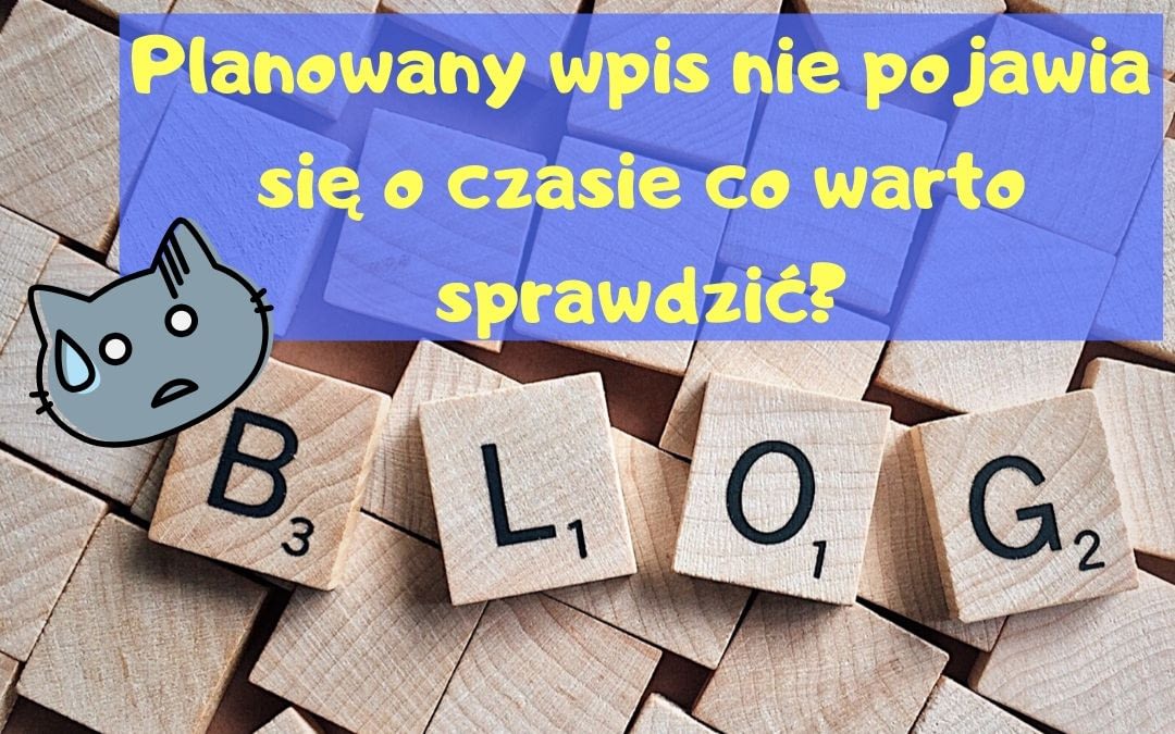 Zaplanowana publikacja na wordpress nie powiodła się co zrobić?